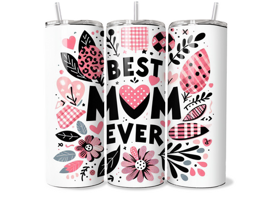 Mothers Day Best Mum Ever 20oz Tumbler