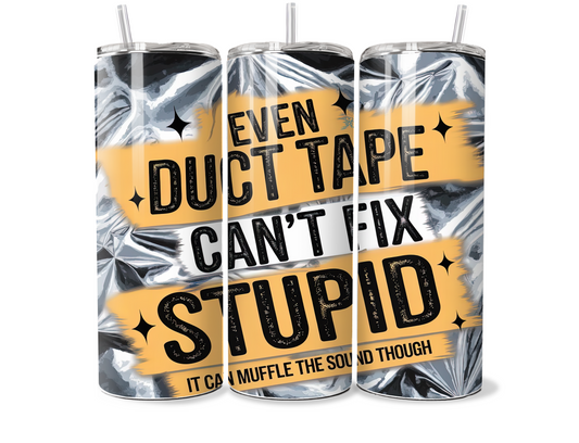 Even Duct Tape Cant Fix Stupid 20oz Thermal Tumbler